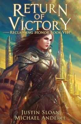 Return of Victory: Reclaiming Honor Book 8 by Sloan, Justin