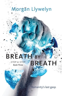Breath by Breath by Llywelyn, Morgan