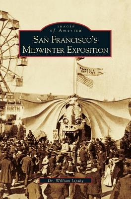 San Francisco's Midwinter Exposition (Updated) by Lipsky, William