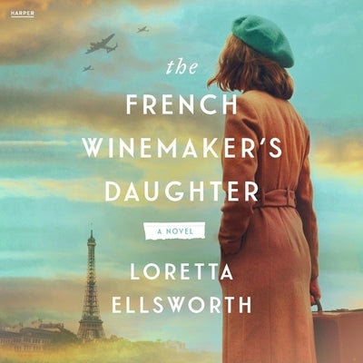 The French Winemaker's Daughter by Ellsworth, Loretta