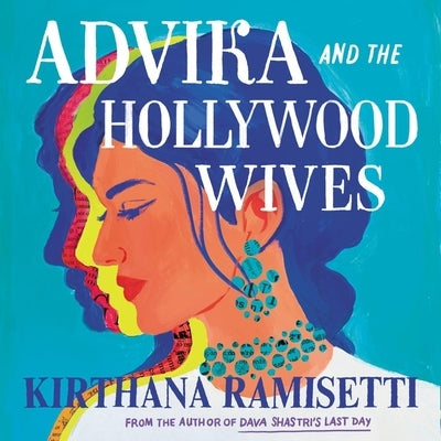 Advika and the Hollywood Wives by Ramisetti, Kirthana