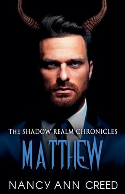 The Shadow Realm Chronicles: Matthew by Creed, Nancy Ann