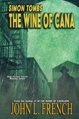 Simon Tombs: The Wine Of Cana by French, John L.