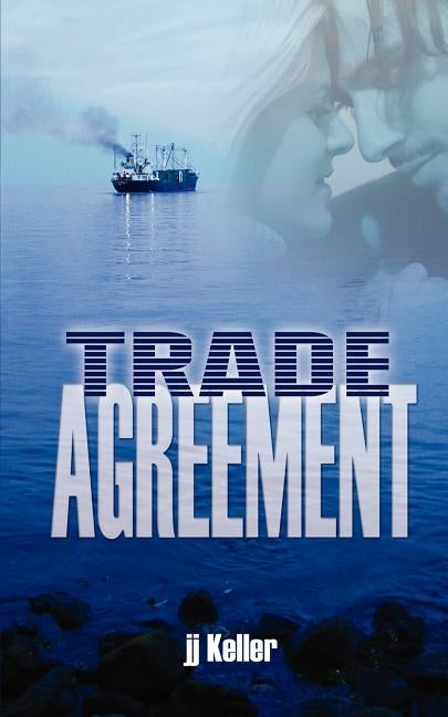 Trade Agreement by Keller, Jj
