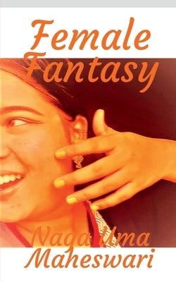 Female Fantasy by Maheswari, Naga