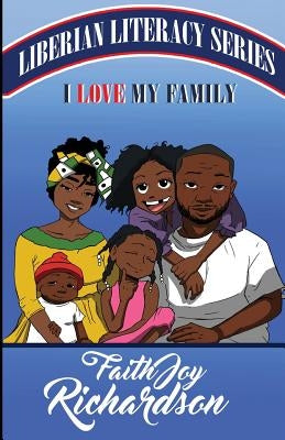 I Love My Family: Liberia Literacy Series by Hayford, Sheila