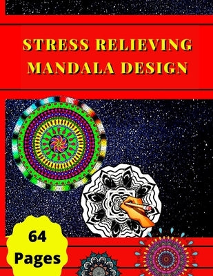 Stress Relieving Mandala Designs: The Best Colorin Book for Stress Relieving Mandala Designs by Cristi