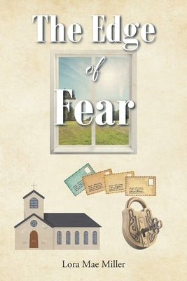 The Edge of Fear by Miller, Lora Mae