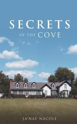 Secrets Of The Cove by Nacole, Ja'nae