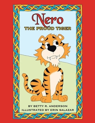 Nero the Proud Tiger by Anderson, Betty R.