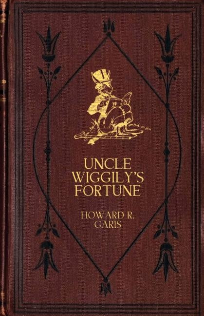 Uncle Wiggily's Fortune by Garis, Howard R.