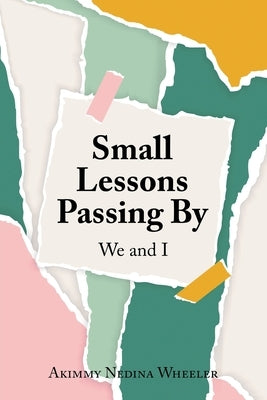 Small Lessons Passing By: We and I by Wheeler, Akimmy Nedina