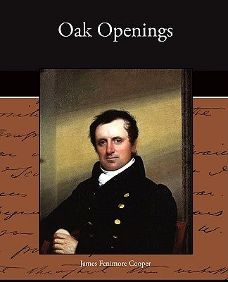 Oak Openings by Cooper, James Fenimore