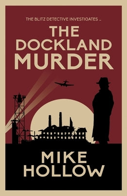 The Dockland Murder: The Intriguing Wartime Murder Mystery by Hollow, Mike