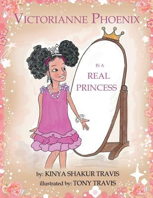 Victorianne Phoenix is a Real Princess by Travis, Kinya Shakur
