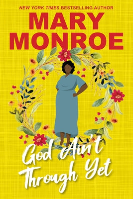 God Ain't Through Yet by Monroe, Mary