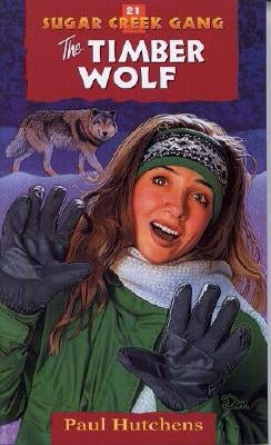 The Timber Wolf: Volume 21 by Hutchens, Paul