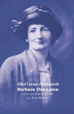 Barbara Dennison by Holdsworth, Ethel Carnie