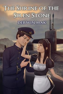 The Shrine of the Siren Stone by Mak, Derwin