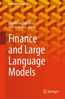 Finance and Large Language Models by Choi, Paul Moon Sub
