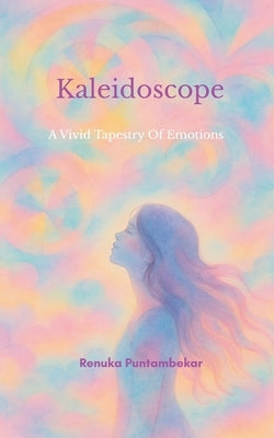 Kaleidoscope by Renuka