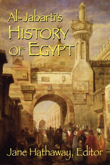 Al-Jabarti's History of Egypt by Jabarti, Abd Al-Rahman