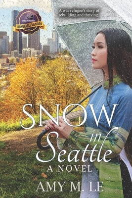 Snow in Seattle by Le, Amy M.