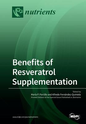 Benefits of Resveratrol Supplementation by Portillo, María P.