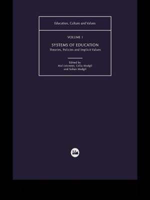 Systems of Education: Theories, Policies and Implicit Values by Modgil, Sohan