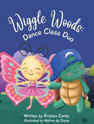 Wiggle Woods: Dance Class Duo by Conte, Kristen