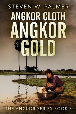 Angkor Cloth, Angkor Gold by Palmer, Steven W.