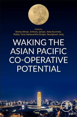 Waking the Asian Pacific Co-Operative Potential by Altman, Morris