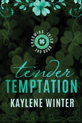 Tender Temptation: Cillian & Ivy by Winter, Kaylene
