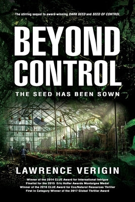 Beyond Control: The Seed Has Been Sown by Verigin, Lawrence