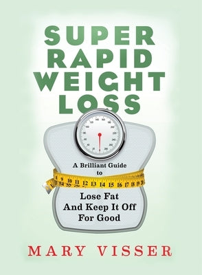 Super Rapid Weight Loss by Visser, Mary