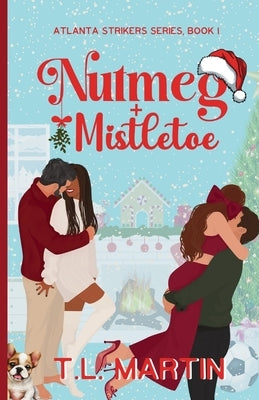 Nutmeg & Mistletoe by Martin, T. L.