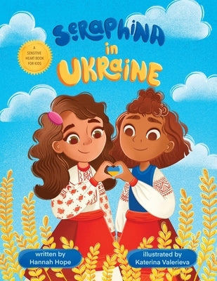 Seraphina in Ukraine by Hope, Hannah