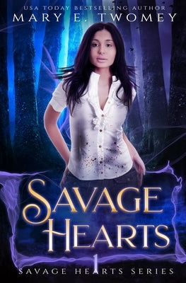 Savage Hearts by Twomey, Mary E.