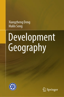 Development Geography by Deng, Xiangzheng