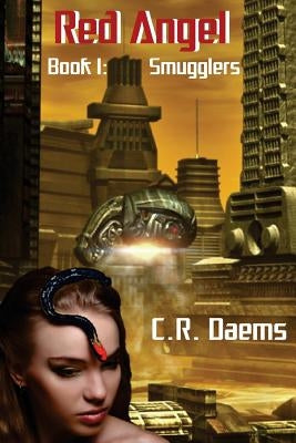 Red Angel: Book I: Smugglers by Daems, C. R.