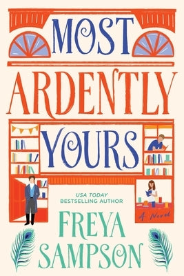 Most Ardently Yours by Sampson, Freya