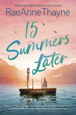 15 Summers Later by Thayne, Raeanne