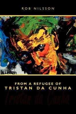 From a Refugee of Tristan da Cunha by Nilsson, Rob