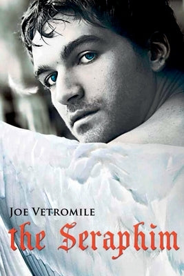 The Seraphim by Vetromile, Joe