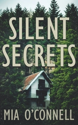 Silent Secrets by O'Connell, Mia