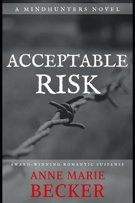 Acceptable Risk by Becker, Anne Marie