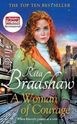 A Woman of Courage: A heart-warming historical novel from the Sunday Times bestselling author by Bradshaw, Rita