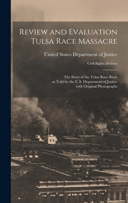Review and Evaluation Tulsa Race Massacre by United States Department of Justice