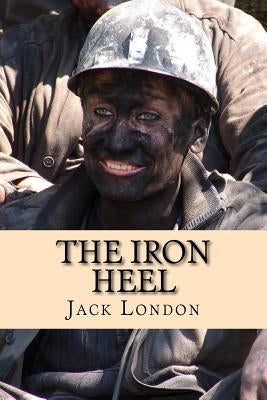 The Iron Heel by London, Jack