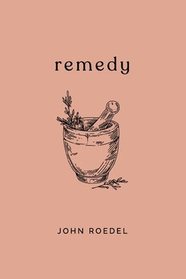 Remedy by Roedel, John